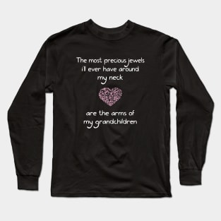 The Most Precious Jewels I Will Ever Have Around My Neck Daughter T Shirts Long Sleeve T-Shirt